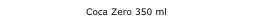 Coca Zero 350 ml